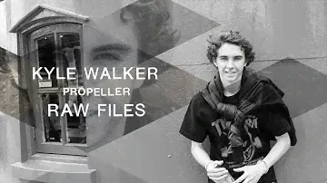 Kyle Walker's "Propeller" RAW FILES