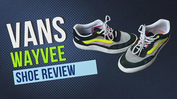 Vans Wayvee Shoe Review | Skateboarding Reviews